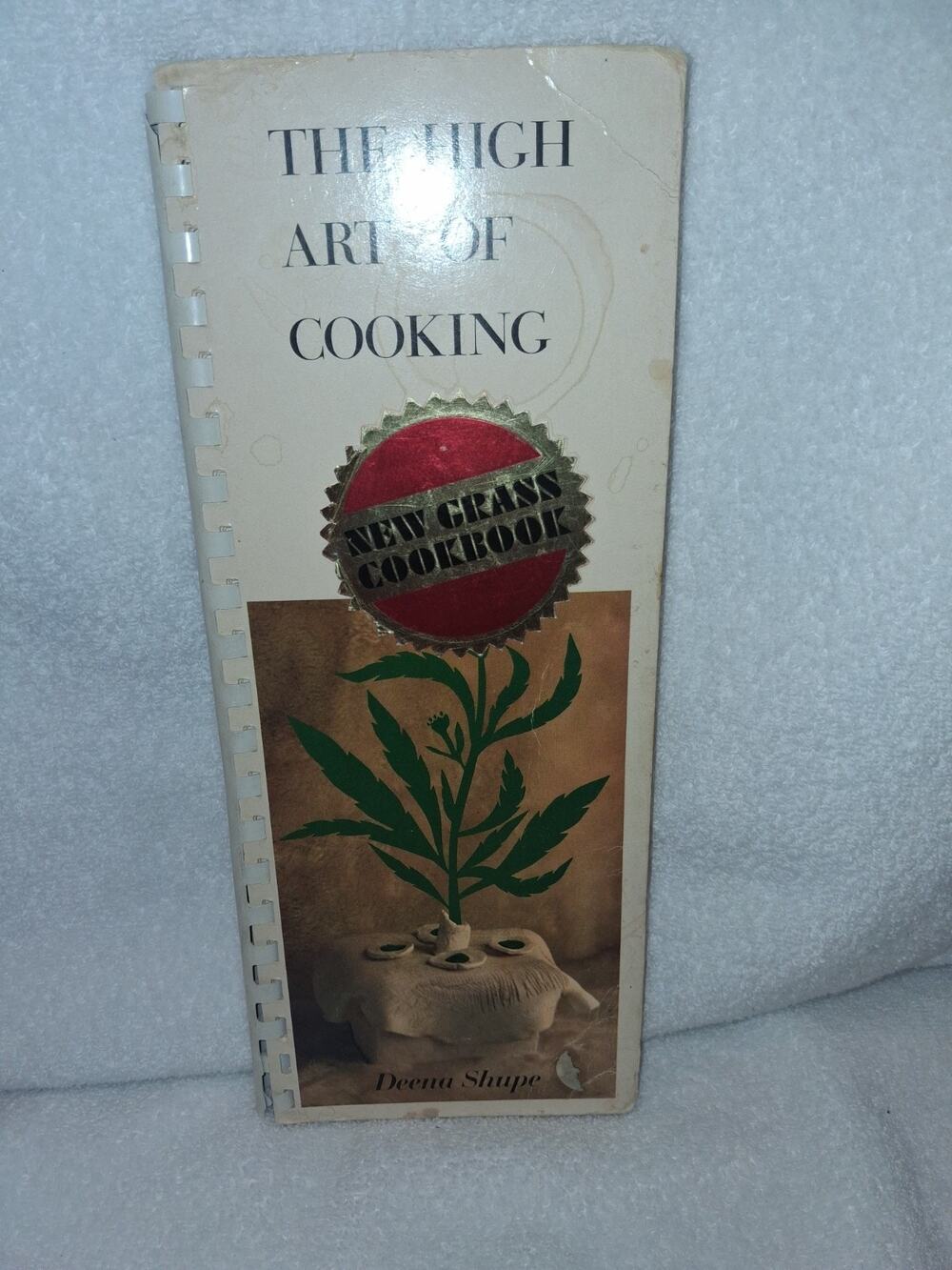 The High Art of Cooking by Deena Shupe 1971 Marijuana Cookbook Scarce